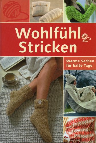 Beispielbild fr Wohlfhl-Stricken - Warme Sachen fr kalte Tage zum Verkauf von medimops