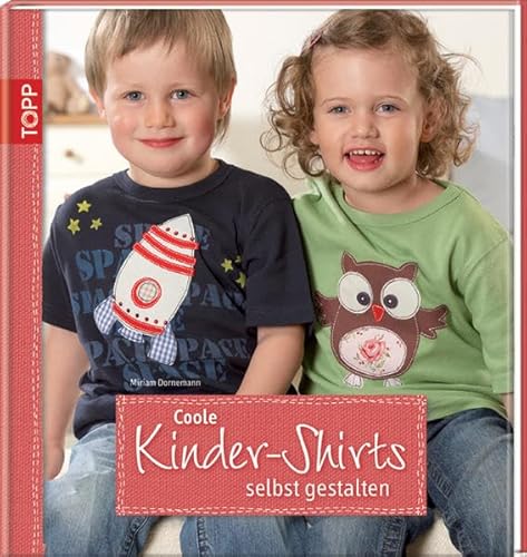 Imagen de archivo de Coole Kinder-Shirts selbst gestalten a la venta por medimops