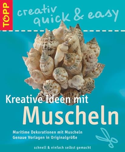 Beispielbild fr Kreative Ideen mit Muscheln. Schnell & einfach selbst gemacht zum Verkauf von medimops