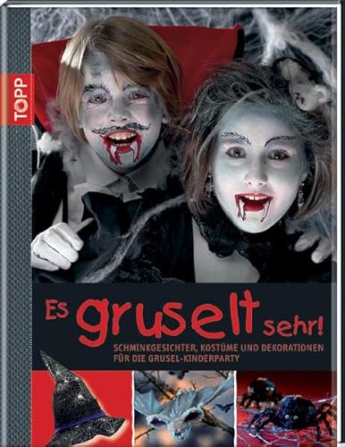 Stock image for Es gruselt sehr!: Schminkgesichter, Kostme und Dekorationen fr die Grusel-Kinderparty for sale by medimops