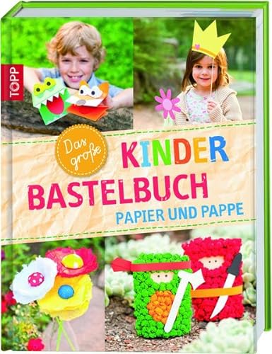 Stock image for Das groe Kinderbastelbuch - Papier und Pappe for sale by medimops