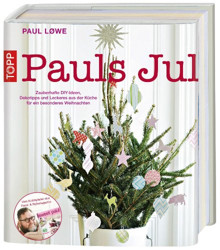 Beispielbild fr Pauls Jul: Zauberhafte DIY-Ideen, Dekotipps und Leckeres aus der Kche fr ein besonderes Weihnachten zum Verkauf von medimops