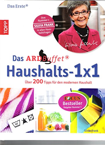 Das ARD-Buffet Haushalts-1x1: Über 200 Tipps für den modernen Haushalt - Frank, Silvia