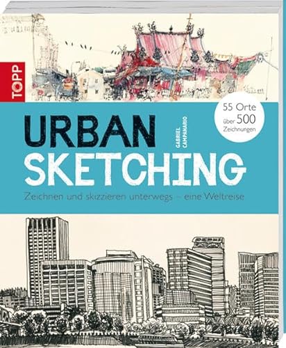 Stock image for Urban Sketching: Zeichnen und skizzieren unterwegs - eine Weltreise for sale by medimops