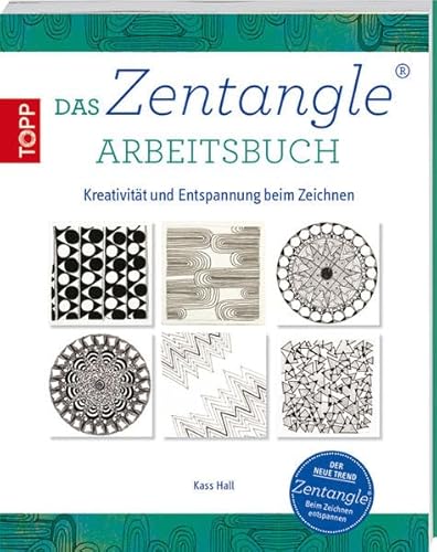 9783772461972: Das Zentangle Arbeitsbuch: Kreativitt und Entspannung beim Zeichnen