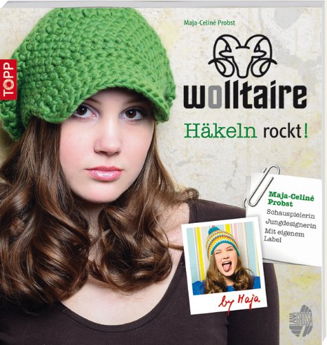 Wolltaire - Häkeln rockt!: by Maja - Probst, Maja-Celine