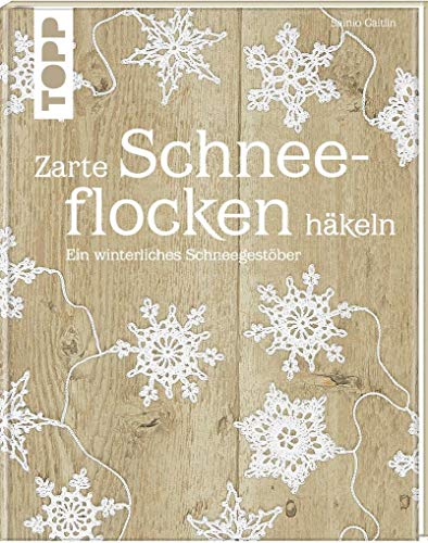 Stock image for Zarte Schneeflocken hkeln: Ein winterliches Schneegestber for sale by medimops