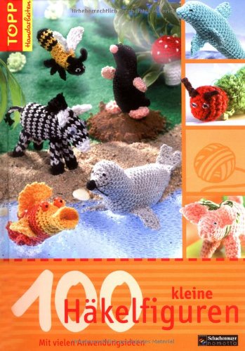Beispielbild fr 100 kleine Häkelfiguren zum Verkauf von Bookmans
