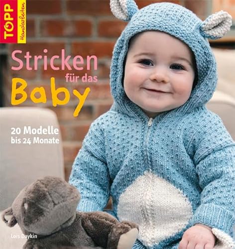 Beispielbild fr Stricken fr das Baby: 20 Modelle bis 24 Monate zum Verkauf von medimops