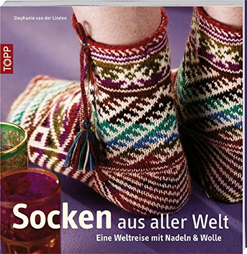 Beispielbild fr Socken aus aller Welt: Eine Weltreise mit Nadeln & Wolle zum Verkauf von medimops