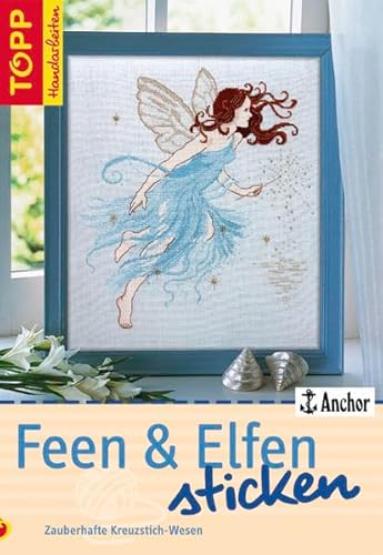 9783772466380: Feen & Elfen sticken: Zauberhafte Kreuzstich-Motive