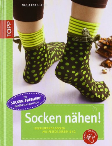 9783772466885: Socken nhen!: Bezaubernde Socken aus Fleece, Jersey & Co