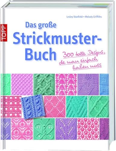 Stock image for Das groe Strickmusterbuch: 300 tolle Designs, die man einfach haben mu for sale by medimops