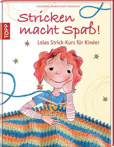 Beispielbild fr Stricken macht Spa!: Lolas Strick-Kurs fr Kinder zum Verkauf von medimops