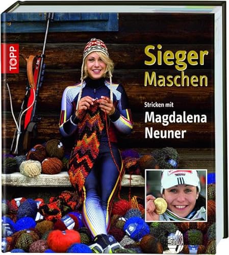 Sieger-Maschen: Stricken mit Magdalena Neuner - Neuner, Magdalena