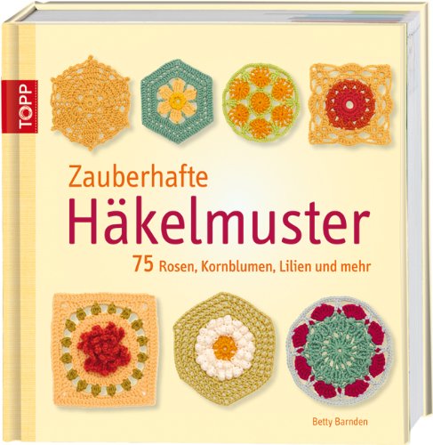 Zauberhafte HÃ¤kelmuster (9783772467981) by Betty Barnden