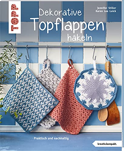 Stock image for Dekorative Topflappen hkeln (kreativ.kompakt.) -Language: german for sale by GreatBookPrices