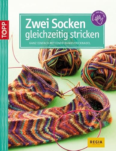 Zwei Socken gleichzeitig stricken: Ganz einfach mit einer Rundstricknadel - Jostes, Ewa