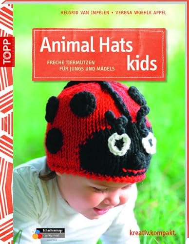 Stock image for Animal Hats Kids: Freche Tiermtzen fr Jungs und Mdels for sale by medimops