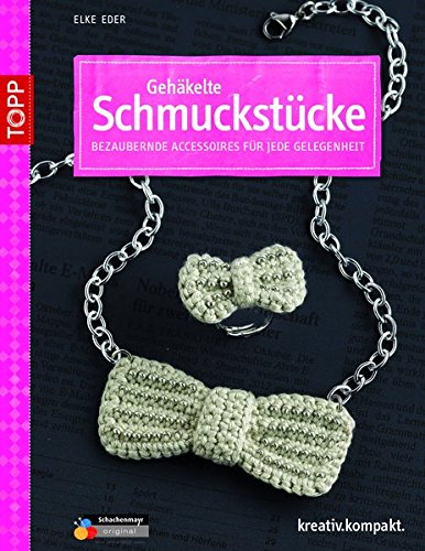 Stock image for Gehkelte Schmuckstcke: Bezaubernde Accessoires fr jede Gelegenheit for sale by medimops