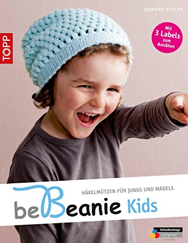 Imagen de archivo de be Beanie! Kids: Hkelmtzen fr Jungs und Mdels a la venta por medimops