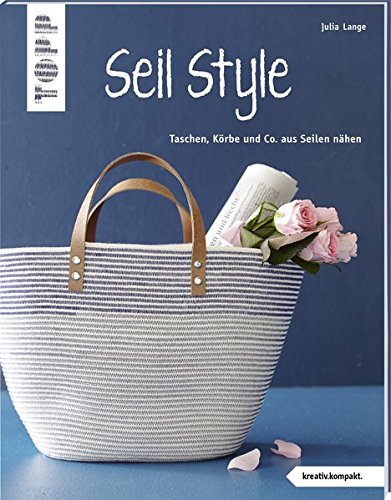 Beispielbild fr Seil Style (kreativ.kompakt.): Taschen, Krbe und Co. aus Seilen nhen zum Verkauf von medimops