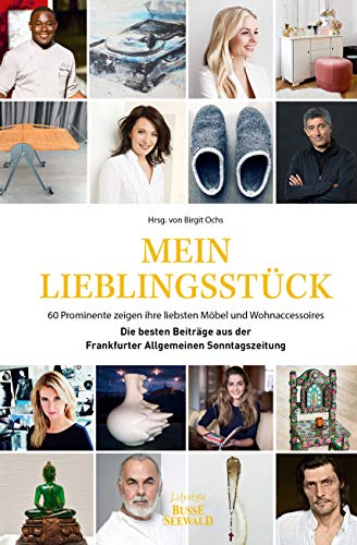 Beispielbild fr Mein Lieblingsstck: 60 Prominente zeigen ihre liebsten Mbel und Wohnaccessoires. Die besten Beitrge aus der Frankfurter Allgemeinen Sonnt zum Verkauf von Ammareal