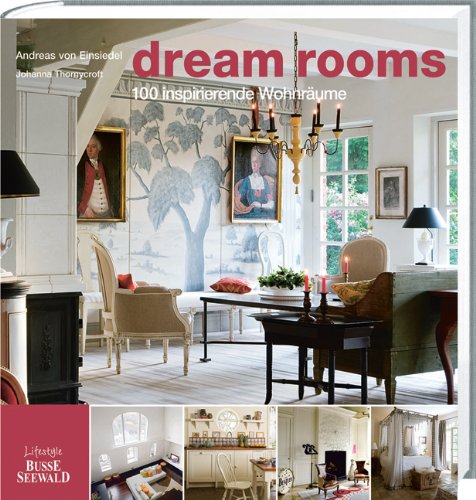 Beispielbild fr Dream Rooms: 100 inspirierende Wohnrume zum Verkauf von medimops