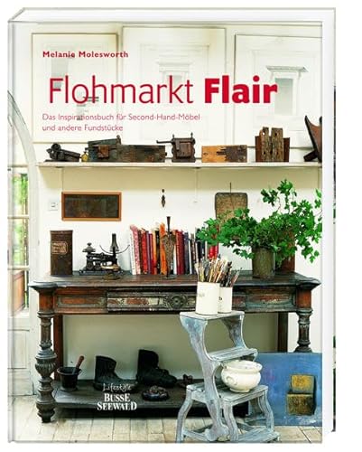 Beispielbild fr Flohmarkt Flair: Das Inspirationsbuch fr Second-Hand-Mbel und andere Fundstcke zum Verkauf von medimops