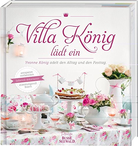 Beispielbild fr Villa Knig ldt ein: Yvonne Knig adelt den Alltag und den Festtag zum Verkauf von medimops