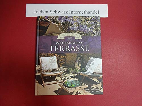 Imagen de archivo de Wohnraum Terrasse (Das Geheimnis schner Huser): Wohninspirationen von BusseSeewald a la venta por medimops