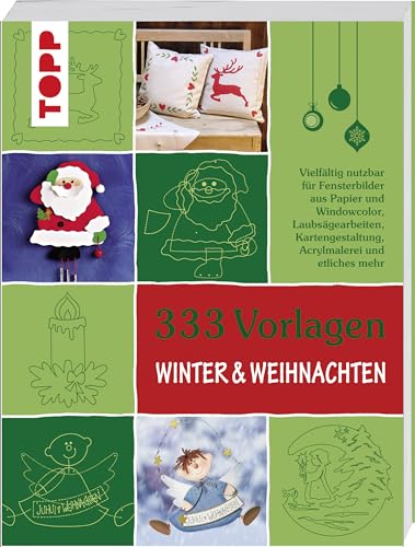 Beispielbild fr 333 Vorlagen Winter & Weihnachten: Die schnsten Motive fr Bastelprojekte aus Papier, Holz und anderen Materialien zum Verkauf von medimops