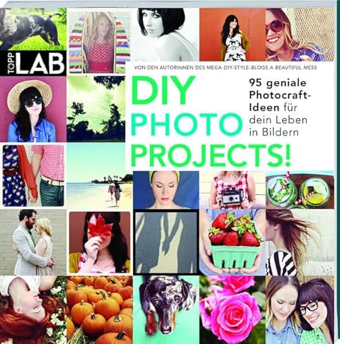 Imagen de archivo de DIY PHOTO PROJECTS!: Photocraft-Ideen fr dein Leben in Bildern a la venta por medimops