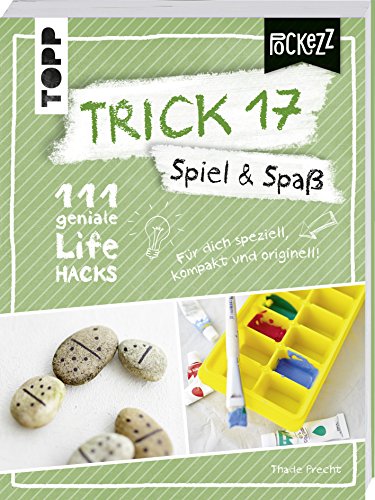 Beispielbild fr Trick 17 Pockezz ? Spiel & Spa: 111 geniale Lifehacks fr mehr Spa im Leben zum Verkauf von medimops