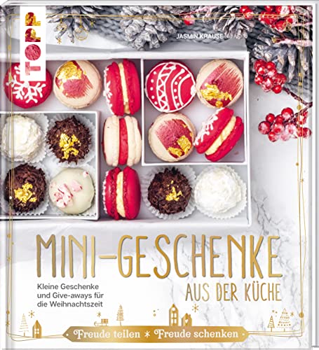 Beispielbild fr Mini-Geschenke aus der Kche: Kleine Geschenke und Mitbringsel fr die Weihnachtszeit backen zum Verkauf von medimops