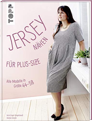 Stock image for Jersey nhen fr Plus-Size: Alle Modelle in Gre 44-58. Mit zwei groen Schnittmusterbogen for sale by medimops