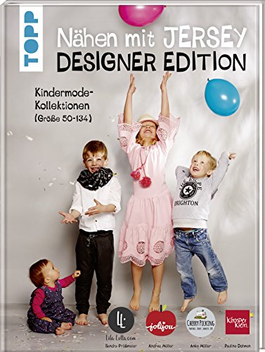 9783772481420: Nhen mit Jersey: Designer Edition.: Kindermode-Kollektionen (Gre 50-134) von Klimperklein, Cherry Picking, Jolijou und Lila-Lotta