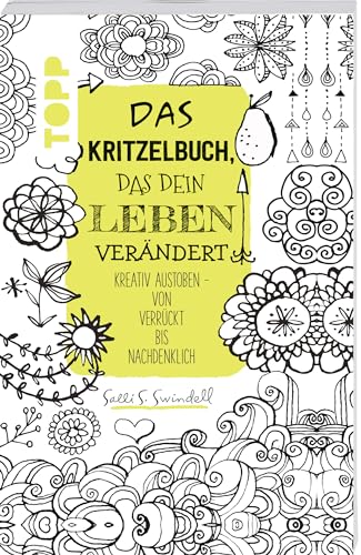 Imagen de archivo de Das Kritzelbuch, das dein Leben verndert: Kreativ austoben - von verrckt bis nachdenklich a la venta por medimops