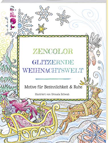 Beispielbild fr Zencolor. Glitzernde Weihnachtswelt.: Motive fr Besinnlichkeit und Ruhe. zum Verkauf von medimops