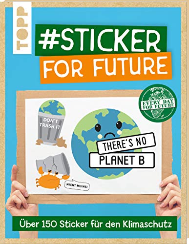 Beispielbild fr Sticker for Future: ber 150 Sticker fr den Klimaschutz zum Verkauf von medimops