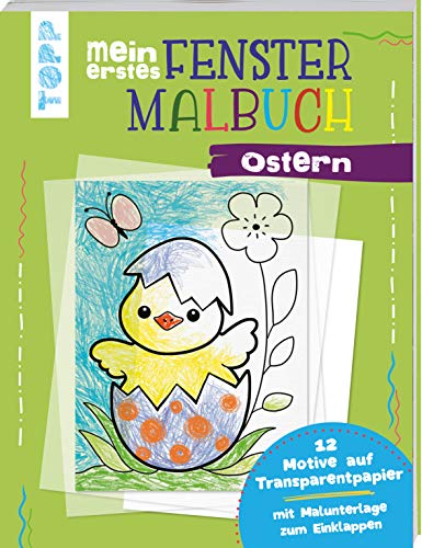 Beispielbild fr Mein erstes Fenster-Malbuch Ostern: 12 Motive auf Transparentpapier. Mit Malunterlage zum Einklappen zum Verkauf von medimops
