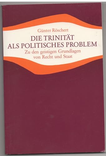 9783772500541: die_trinitat_als_politisches_problem-zu_den_geistigen_grundlagen_von_recht_und