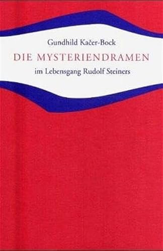 Beispielbild fr Die Mysteriendramen im Lebensgang Rudolf Steiners. Versuch einer Zusammenschau zum Verkauf von medimops