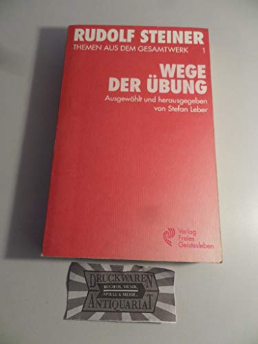 Beispielbild fr (Steiner, Rudolf): Rudolf Steiner Themen aus dem Gesamtwerk (Themen TB.), Nr.1, Wege der bung zum Verkauf von medimops