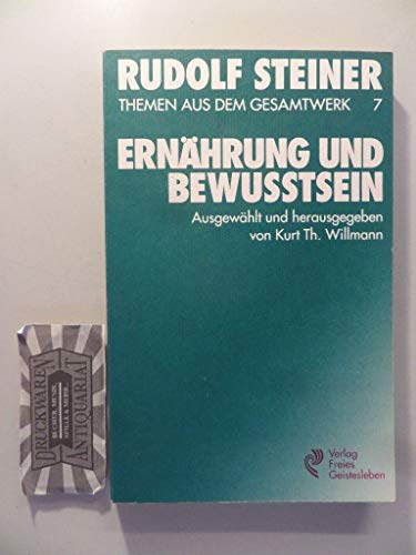 (Steiner, Rudolf): Rudolf Steiner Themen aus dem Gesamtwerk (Themen TB.), Nr.7, Ernährung und Bewußtsein: Ernährung des Menschen II - Steiner, Rudolf