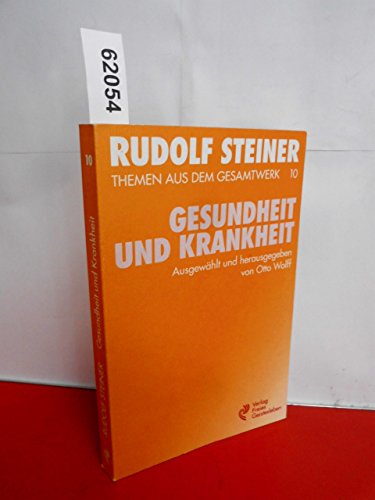 9783772500800: (Steiner, Rudolf): Rudolf Steiner Themen aus dem Gesamtwerk (Themen TB.), Nr.10, Gesundheit und Krankheit
