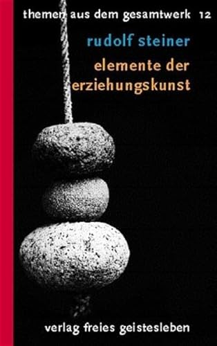 Beispielbild fr (Steiner, Rudolf): Rudolf Steiner Themen aus dem Gesamtwerk (Themen TB.), Nr.12, Elemente der Erziehungskunst zum Verkauf von medimops