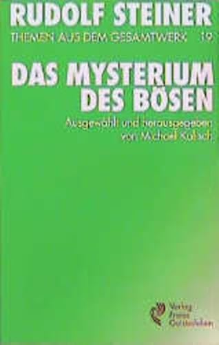 Beispielbild fr Rudolf Steiner Themen aus dem Gesamtwerk (Themen TB.), Nr.19, Das Mysterium des B?sen zum Verkauf von Reuseabook