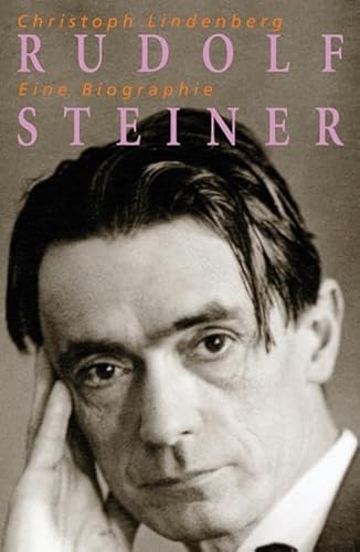 9783772501500: Rudolf Steiner - Eine Biographie: 1861-1925