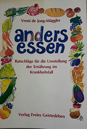 Beispielbild fr anders essen. Ratschlge fr die Umstellung der Ernhrung im Krankheitsfall zum Verkauf von Bcherpanorama Zwickau- Planitz